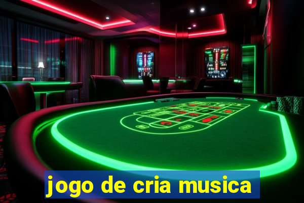 jogo de cria musica